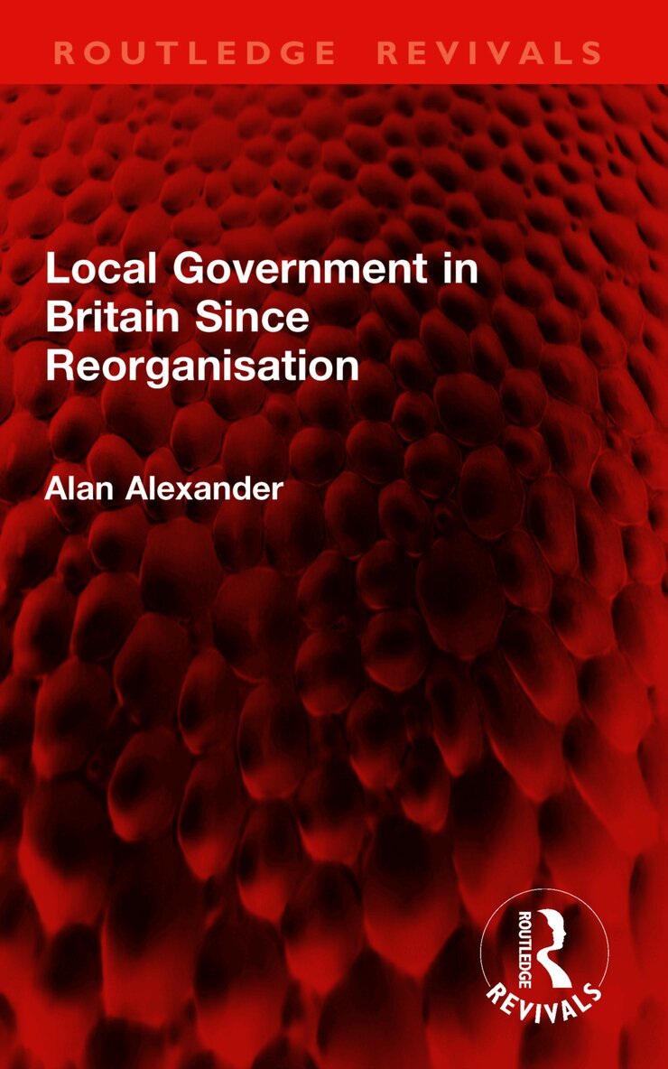 Local Government in Britain Since Reorganisation