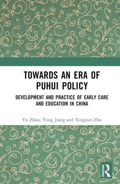 Yu Zhou, Yong Jiang, Xingjian Zhu - Towards An Era of Puhui Policy, Inbunden