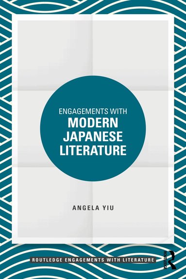 Angela Yiu - Engagements with Modern Japanese Literature, Häftad