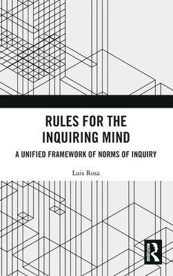 Luis Rosa - Rules for the Inquiring Mind, Inbunden