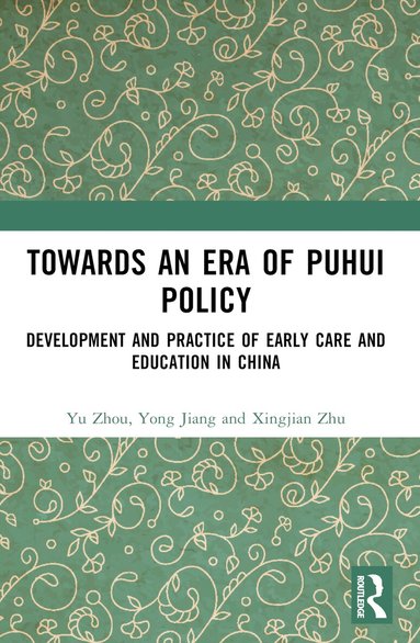 Yu Zhou, Yong Jiang, Xingjian Zhu - Towards An Era of Puhui Policy, Häftad