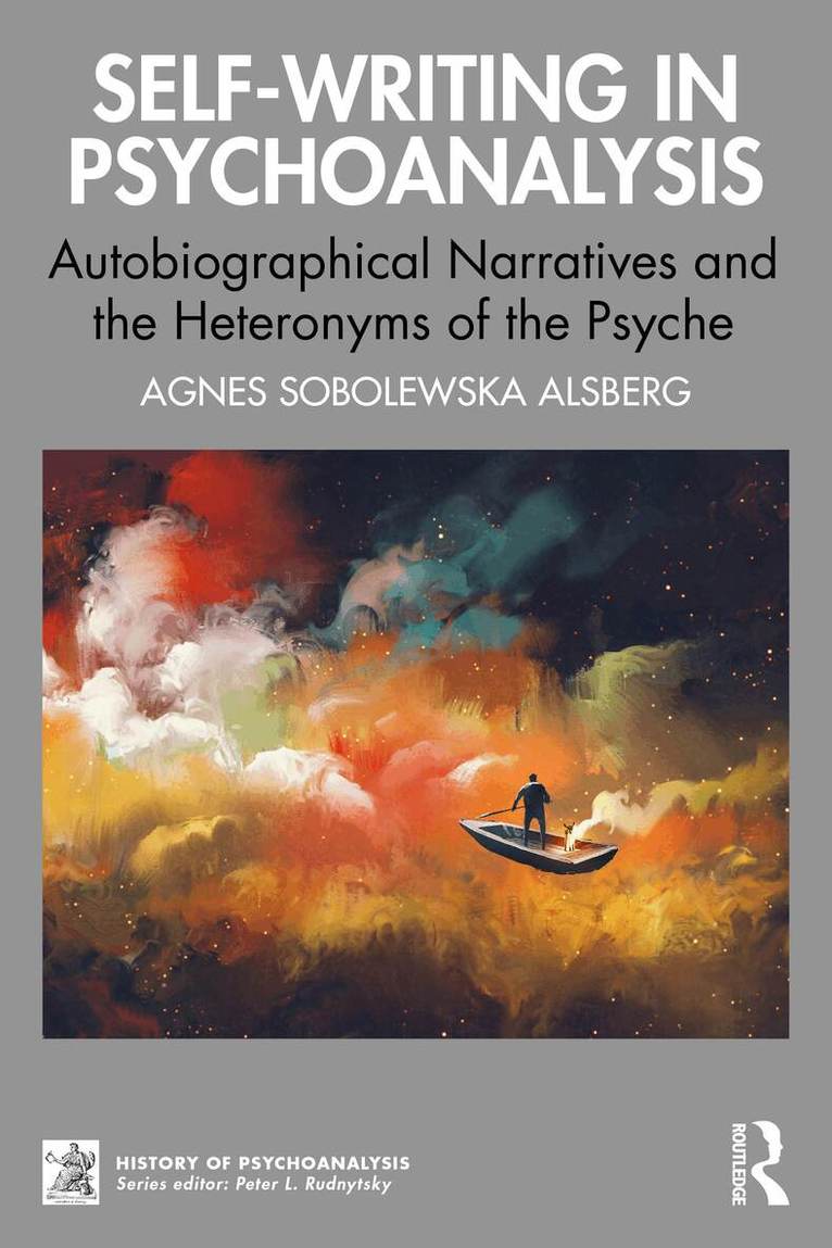 Agnes Sobolewska Alsberg - Self-Writing in Psychoanalysis, Häftad. Tillgänglighet: Kommande
