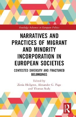 Zenia Hellgren, Alexander Gamst Page, Thomas Sealy, Spain) Hellgren, Zenia (Universitat Pompeu Fabra, Norway) Page, Alexander Gamst (Norwegian University of Science and Technology, UK) Sealy, Thomas (University of Bristol - Narratives and Practices of Migrant and Minority Incorporation in European Societies, Inbunden