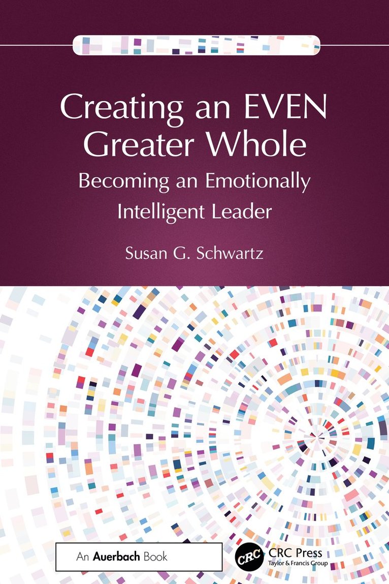 Susan G. Schwartz - Creating an EVEN Greater Whole, Häftad