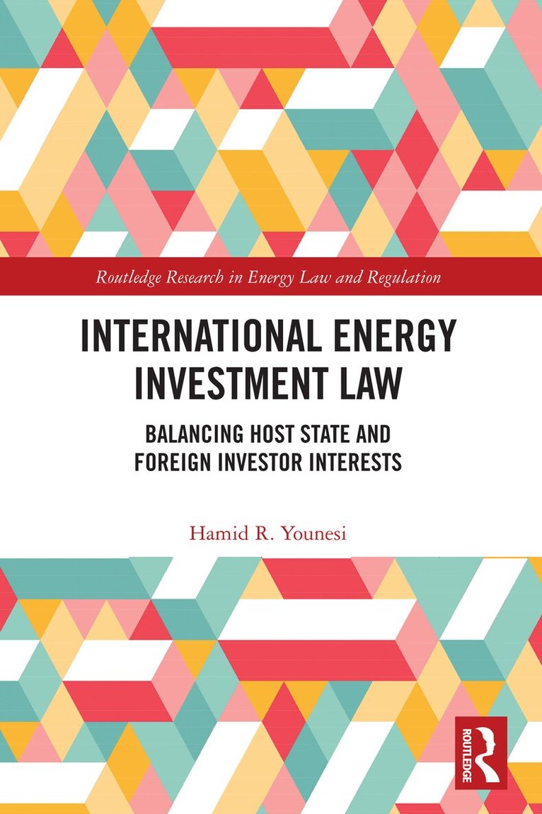 Hamid R. Younesi - International Energy Investment Law, Häftad