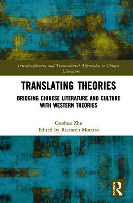 Guohua Zhu, Riccardo Moratto - Translating Theories, Inbunden