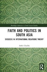 bokomslag Faith and Politics in South Asia