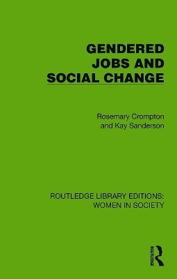 bokomslag Gendered Jobs and Social Change