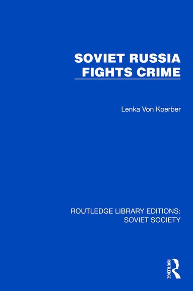 Lenka von Koerber - Soviet Russia Fights Crime, Häftad