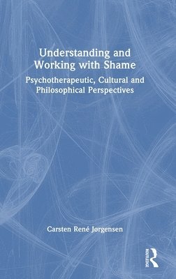 Understanding and Working with Shame 1