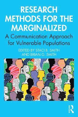 Research Methods for the Marginalized 1