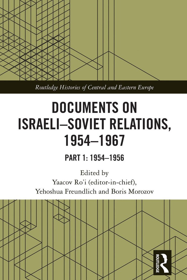Yaacov Ro'i, Yehoshua Freundlich, Boris Morozov - Documents on Israeli-Soviet Relations, 1954–1967, Häftad