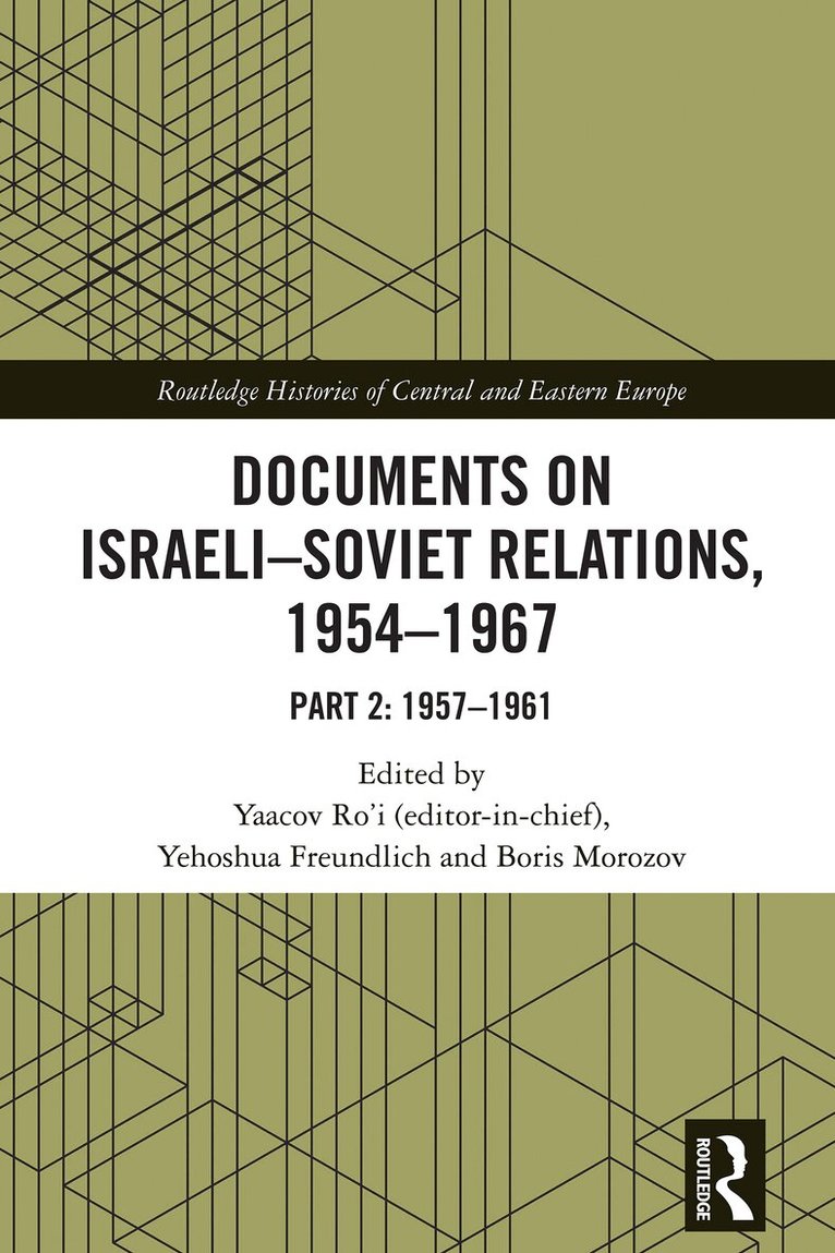 Yaacov Ro'i, Yehoshua Freundlich, Boris Morozov - Documents on Israeli-Soviet Relations, 1954–1967, Häftad
