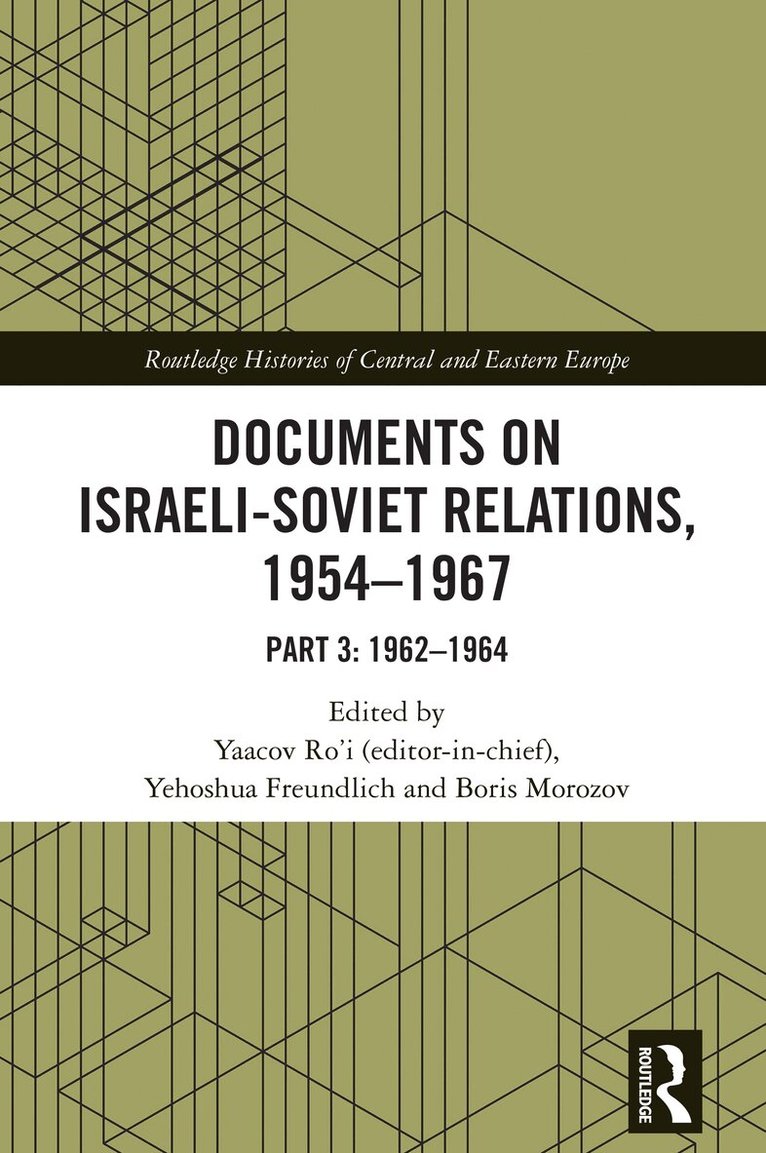 Yaacov Ro'i, Yehoshua Freundlich, Boris Morozov - Documents on Israeli-Soviet Relations, 1954–1967, Häftad