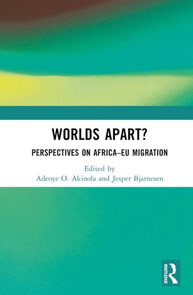 Adeoye O. Akinola, Jesper Bjarnesen - Worlds Apart?, Inbunden