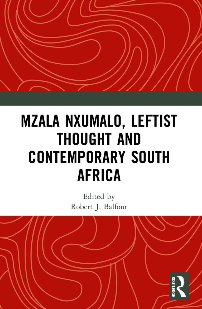 Mzala Nxumalo, Leftist Thought and Contemporary South Africa