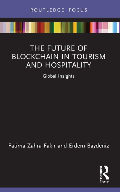 Fatima Zahra Fakir, Erdem Baydeniz - Future of Blockchain in Tourism and Hospitality, Häftad