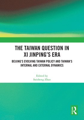 bokomslag Taiwan Question in Xi Jinping's Era