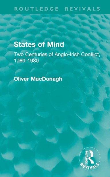 Oliver MacDonagh - States of Mind, Inbunden