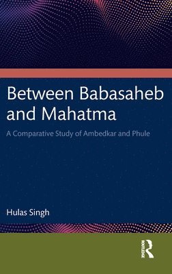 bokomslag Between Babasaheb and Mahatma