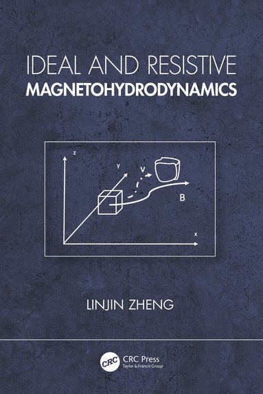 Linjin Zheng - Ideal and Resistive Magnetohydrodynamics, Inbunden