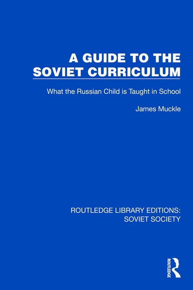 James Muckle - Guide to the Soviet Curriculum, Häftad