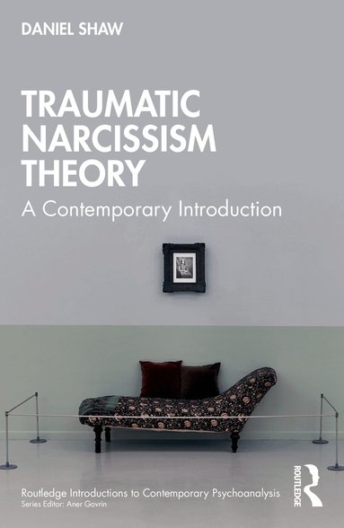 Daniel Shaw - Traumatic Narcissism Theory, Häftad