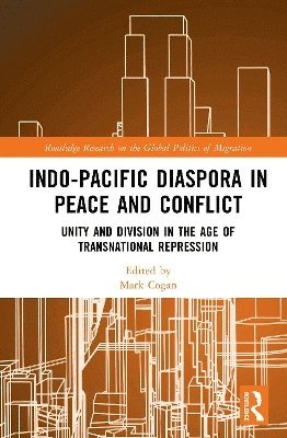 Mark S. Cogan - Indo-Pacific Diaspora in Peace and Conflict, Inbunden