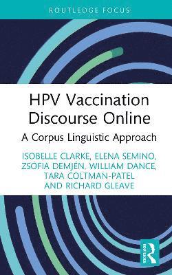 Isobelle Clarke, Elena Semino, Zsófia Demjén, William Dance, Tara Coltman-Patel, Richard Gleave, Zsofia Demjen - HPV Vaccination Discourse Online, Inbunden