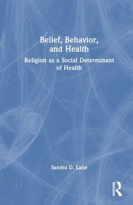 bokomslag Belief, Behavior, and Health