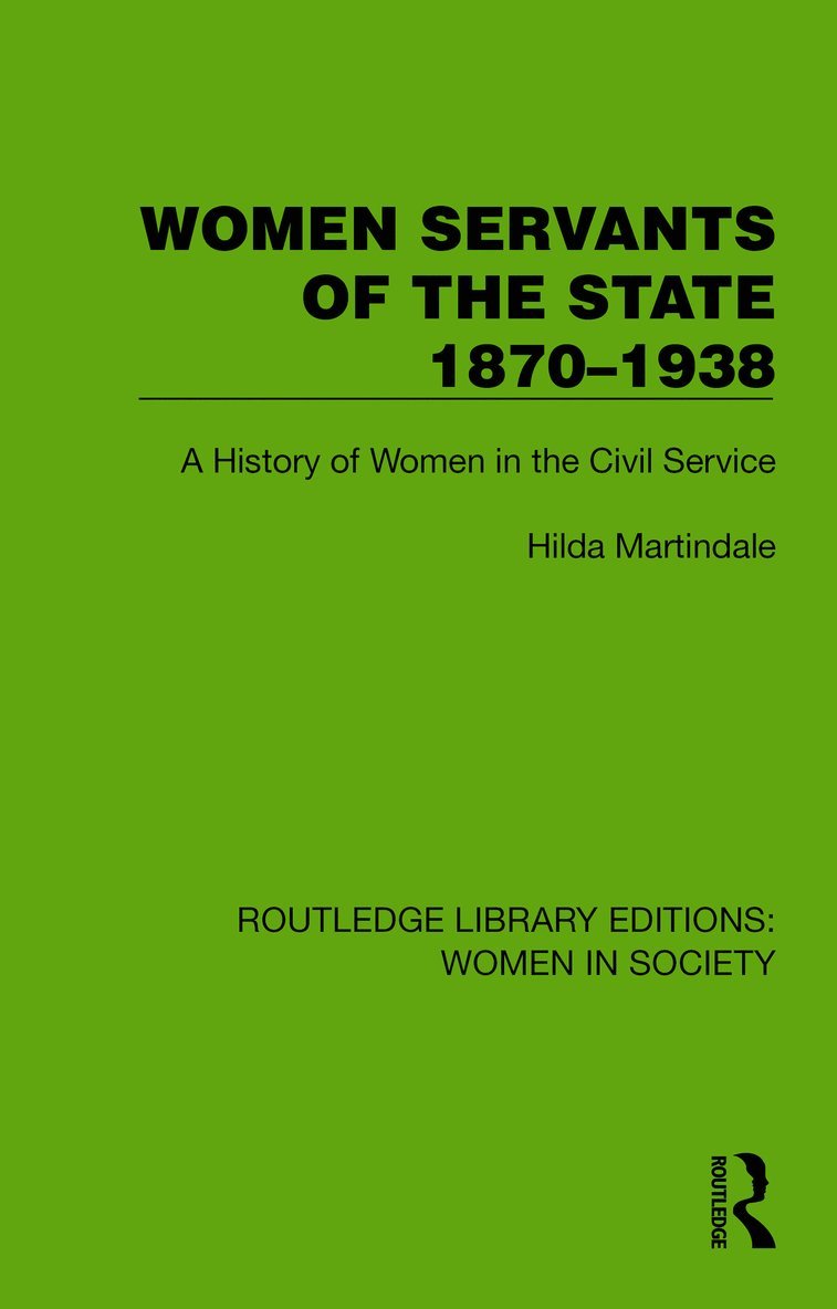 Women Servants of the State 1870–1938