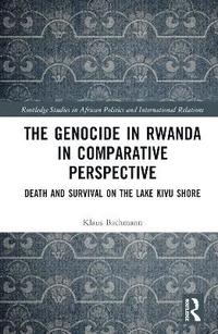 bokomslag The Genocide in Rwanda in Comparative Perspective