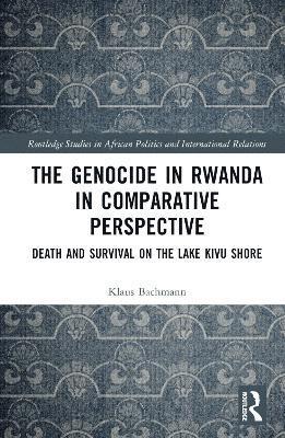 The Genocide in Rwanda in Comparative Perspective 1