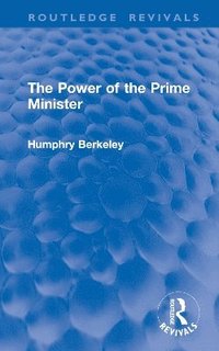 bokomslag The Power of the Prime Minister