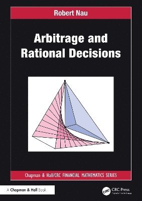 Robert Nau - Arbitrage and Rational Decisions, Inbunden