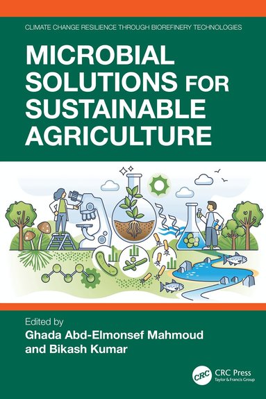 Ghada Abd-Elmonsef Mahmoud, Bikash Kumar - Microbial Solutions for Sustainable Agriculture, Inbunden