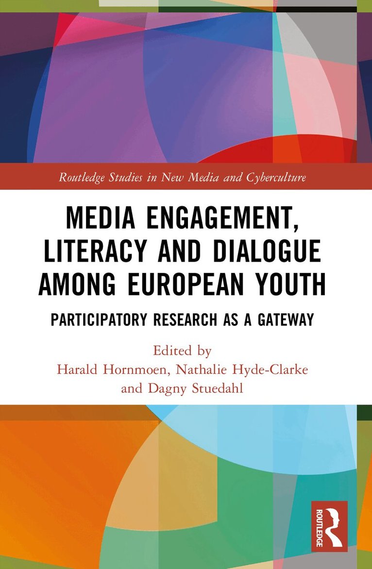 Harald Hornmoen, Nathalie Hyde-Clarke, Dagny Stuedahl - Media Engagement, Literacy, and Dialogue among European Youth, Häftad