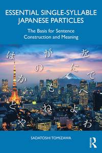 bokomslag Essential Single-Syllable Japanese Particles