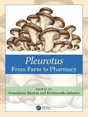 Somanjana Khatua, Krishnendu Acharya - Pleurotus, Inbunden