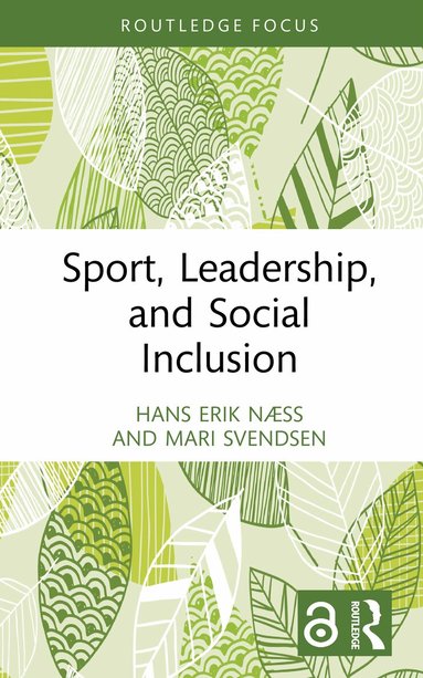 Hans Erik Næss, Mari Svendsen - Sport, Leadership, and Social Inclusion, Inbunden