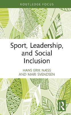 bokomslag Sport, Leadership, and Social Inclusion