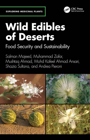 Salman Majeed, Muhammad Zafar, Mushtaq Ahmad, Mohd Kafeel Ahmad Ansari, Andrea Pieroni, Shazia Sultana - Wild Edibles of Deserts, Inbunden