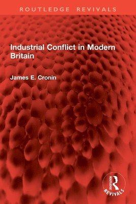 Industrial Conflict in Modern Britain