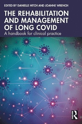 bokomslag The Rehabilitation and Management of Long COVID