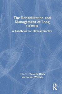 bokomslag The Rehabilitation and Management of Long COVID