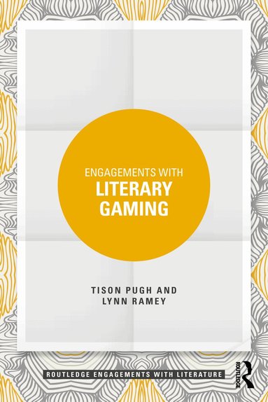 Tison Pugh, Lynn Ramey - Engagements with Literary Gaming, Häftad