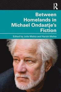 bokomslag Between Homelands in Michael Ondaatje's Fiction