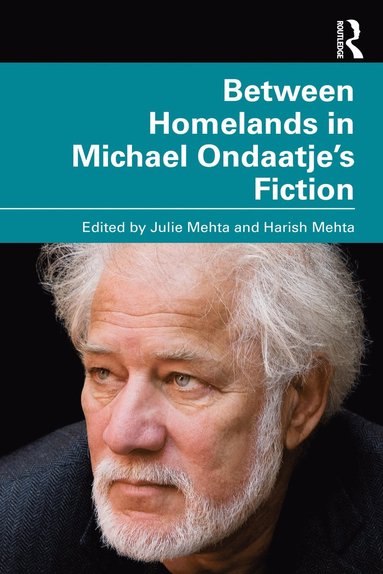 bokomslag Between Homelands in Michael Ondaatjes Fiction