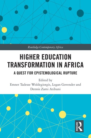 Emnet Tadesse Woldegiorgis, Logan Govender, Dennis Zami Atibuni - Higher Education Transformation in Africa, Inbunden