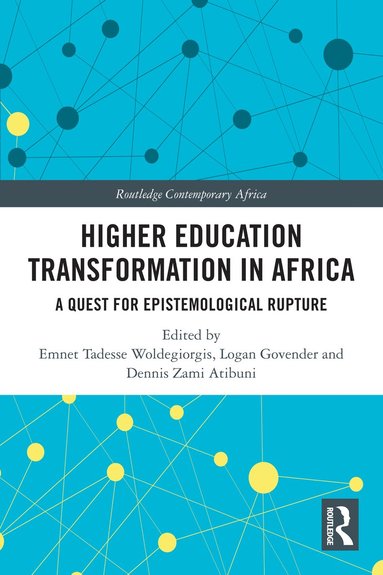 Emnet Tadesse Woldegiorgis, Logan Govender, Dennis Zami Atibuni - Higher Education Transformation in Africa, Häftad